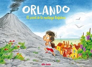 ORLANDO.EL SECRET DE LA MUNTANYA BUFADORA | 9788417294847 | Llibreria Geli - Llibreria Online de Girona - Comprar llibres en català i castellà