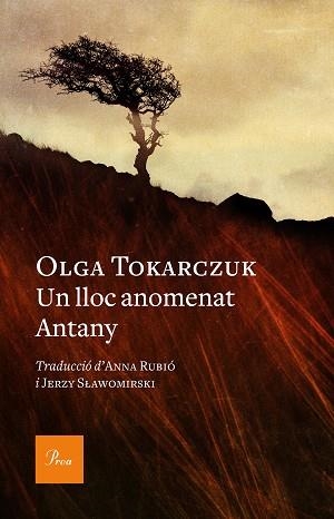 UN LLOC ANOMENAT ANTANY | 9788475888392 | TOKARCZUK,OLGA | Llibreria Geli - Llibreria Online de Girona - Comprar llibres en català i castellà