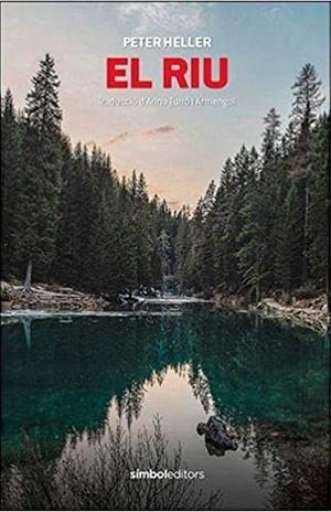 EL RIU | 9788415315704 | HELLER,PETER | Libreria Geli - Librería Online de Girona - Comprar libros en catalán y castellano