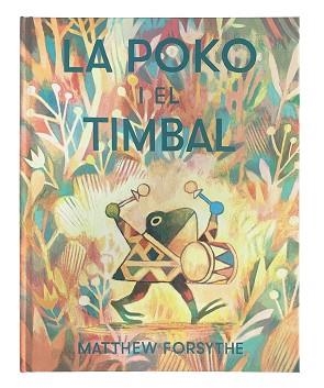 LA POKO I EL TIMBAL | 9788417497552 | FORSYTHE,MATTHEW | Libreria Geli - Librería Online de Girona - Comprar libros en catalán y castellano