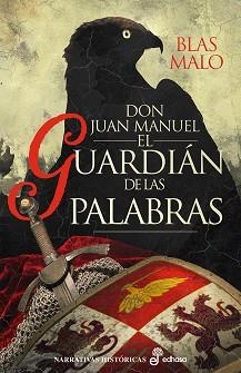 DON JUAN MANUEL.EL GUARDIÁN DE LAS PALABRAS | 9788435063289 | MALO,BLAS | Libreria Geli - Librería Online de Girona - Comprar libros en catalán y castellano