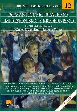 BREVE HISTORIA DEL ROMANTICISMO,REALISMO,IMPRESIONISMO Y MODERNISMO | 9788413050713 | TARANILLA DE LA VARGA,CARLOS JAVIER | Libreria Geli - Librería Online de Girona - Comprar libros en catalán y castellano