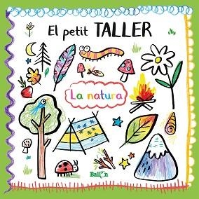 EL PETIT TALLER.LA NATURA | 9789403214849 | Libreria Geli - Librería Online de Girona - Comprar libros en catalán y castellano