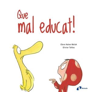 QUE MAL EDUCAT! | 9788499063188 | WELSH,CLARE HELEN | Llibreria Geli - Llibreria Online de Girona - Comprar llibres en català i castellà