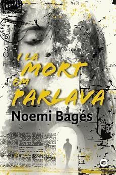 I LA MORT EM PARLAVA | 9788448952198 | BAGÉS,NOEMI | Llibreria Geli - Llibreria Online de Girona - Comprar llibres en català i castellà