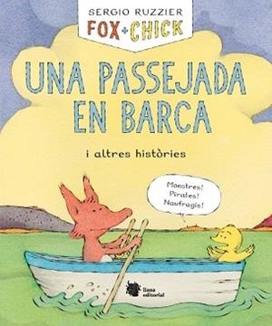 FOX+CHICK.UNA PASSEJADA EN BARCA I ALTRES HISTÒRIES | 9788494983092 | RUZZIER,SERGIO | Llibreria Geli - Llibreria Online de Girona - Comprar llibres en català i castellà
