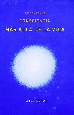 CONSCIENCIA MÁS ALLÁ DE LA VIDA | 9788412074321 | VAN LOMMEL,PIM | Libreria Geli - Librería Online de Girona - Comprar libros en catalán y castellano