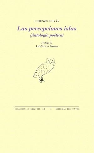 LAS PERCEPCIONES ISLAS.ANTOLOGÍA POÉTICA | 9788417830977 | OLIVÁN,LORENZO | Libreria Geli - Librería Online de Girona - Comprar libros en catalán y castellano