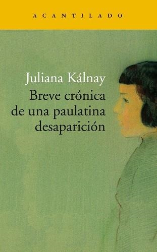 BREVE CRÓNICA DE UNA PAULATINA DESAPARICIÓN | 9788417902261 | KÁLNAY,JULIANA | Llibreria Geli - Llibreria Online de Girona - Comprar llibres en català i castellà