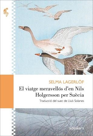 EL VIATGE MERAVELLÓS D’EN NILS HOLGERSSON PER SUÈCIA | 9788416948406 | LAGERLÖF,SELMA | Libreria Geli - Librería Online de Girona - Comprar libros en catalán y castellano
