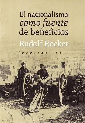 EL NACIONALISMO COMO FUENTE DE BENEFICIOS | 9788417386542 | ROCKER,RUDOLF | Llibreria Geli - Llibreria Online de Girona - Comprar llibres en català i castellà