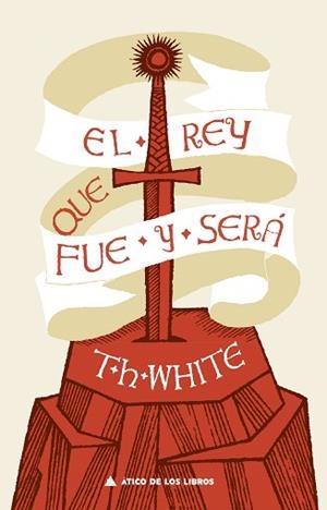 EL REY QUE FUE Y SERÁ | 9788417743475 | WHITE,T.H. | Libreria Geli - Librería Online de Girona - Comprar libros en catalán y castellano