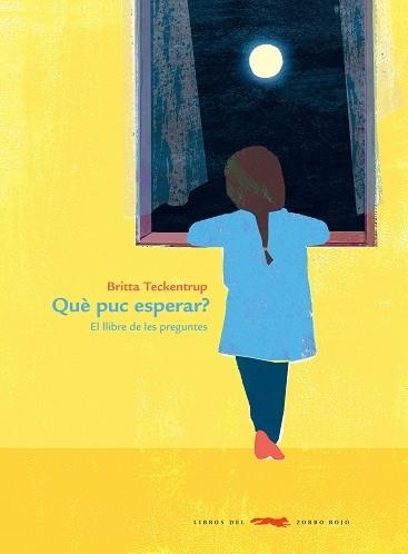 QUÈ PUC ESPERAR?EL LLIBRE DE LES PREGUNTES | 9788412078909 | TECKENTRUP,BITTA | Libreria Geli - Librería Online de Girona - Comprar libros en catalán y castellano