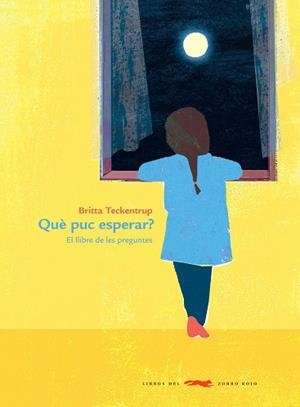 QUÈ PUC ESPERAR?EL LLIBRE DE LES PREGUNTES | 9788412078909 | TECKENTRUP,BITTA | Llibreria Geli - Llibreria Online de Girona - Comprar llibres en català i castellà