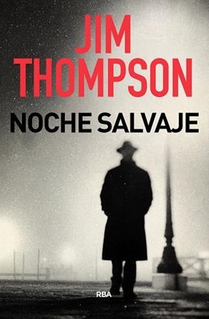 NOCHE SALVAJE | 9788491875390 | THOMPSON ,JIM | Libreria Geli - Librería Online de Girona - Comprar libros en catalán y castellano