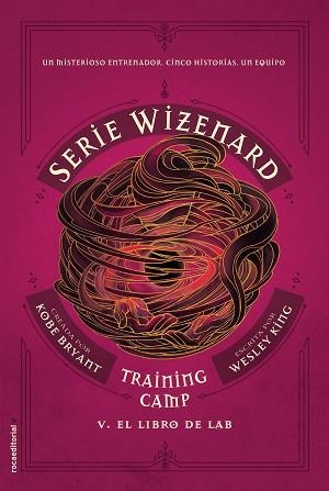 TRAINING CAMP.EL LIBRO DE LAB(SERIE WIZENARD.LIBRO V) | 9788417805944 | BRYANT,KOBE/KING,WESLEY | Llibreria Geli - Llibreria Online de Girona - Comprar llibres en català i castellà