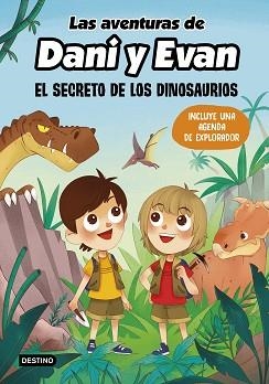LAS AVENTURAS DE DANI Y EVAN.EL SECRETO DE LOS DINOSAURIOS | 9788408221920 | Libreria Geli - Librería Online de Girona - Comprar libros en catalán y castellano