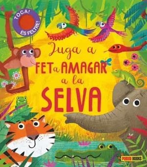 JUGA A FET A AMAGAR A LA SELVA | 9788413341576 | Libreria Geli - Librería Online de Girona - Comprar libros en catalán y castellano