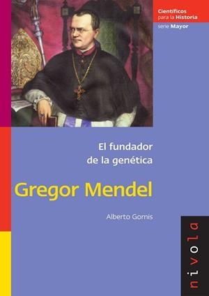 GREGOR MENDEL.EL FUNDADOR DE LA GENETICA | 9788492493227 | GOMIS BLANCO, ALBERTO | Libreria Geli - Librería Online de Girona - Comprar libros en catalán y castellano
