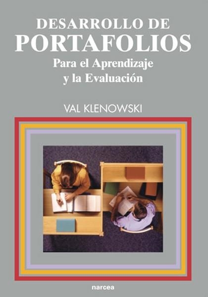 DESARROLLO DEL PORTAFOLIOS PARA EL APRENDIZAJE Y LA EVALUACI | 9788427714489 | KLENOWSKI,VAL | Libreria Geli - Librería Online de Girona - Comprar libros en catalán y castellano