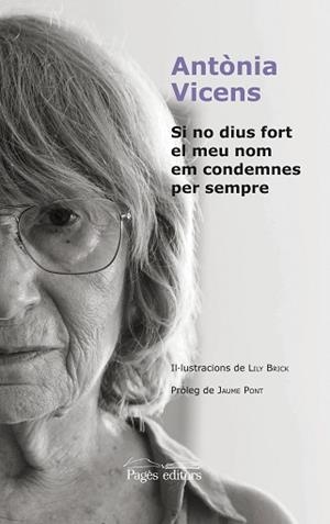 SI NO DIUS FORT EL MEU NOM EM CONDEMNES PER SEMPRE | 9788413031675 | VICENS PICORNELL,ANTÒNIA | Libreria Geli - Librería Online de Girona - Comprar libros en catalán y castellano