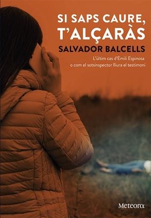 SI SAPS CAURE,T'ALÇARÀS | 9788412060324 | BALCELLS,SALVADOR | Libreria Geli - Librería Online de Girona - Comprar libros en catalán y castellano