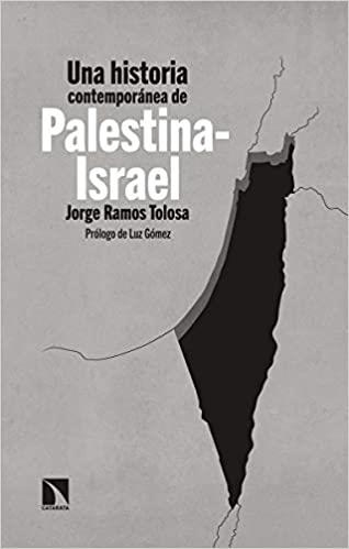 UNA HISTORIA CONTEMPORÁNEA DE PALESTINA-ISRAEL | 9788490979365 | RAMOS TOLOSA,JORGE | Libreria Geli - Librería Online de Girona - Comprar libros en catalán y castellano