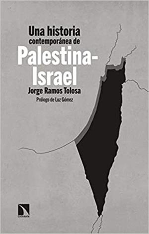 UNA HISTORIA CONTEMPORÁNEA DE PALESTINA-ISRAEL | 9788490979365 | RAMOS TOLOSA,JORGE | Llibreria Geli - Llibreria Online de Girona - Comprar llibres en català i castellà