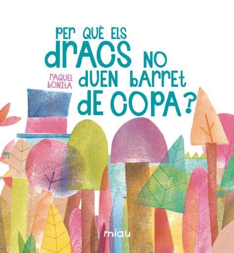 PER QUÈ ELS DRACS NO DUEN BARRET DE COPA? | 9788416434671 | BONITA,RAQUEL | Llibreria Geli - Llibreria Online de Girona - Comprar llibres en català i castellà