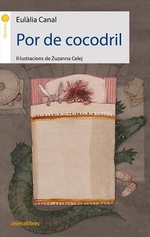 POR DE COCODRIL | 9788417599485 | CANAL,EULÀLIA | Libreria Geli - Librería Online de Girona - Comprar libros en catalán y castellano