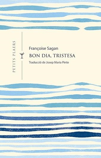 BON DIA,TRISTESA | 9788417998301 | SAGAN,FRANÇOISE | Libreria Geli - Librería Online de Girona - Comprar libros en catalán y castellano