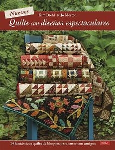 NUEVOS QUILTS CON DISEÑOS ESPECTACULARES | 9788498746570 | DIEHL,KIM/MORTON,JO | Llibreria Geli - Llibreria Online de Girona - Comprar llibres en català i castellà