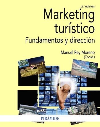MARKETING TURÍSTICO.FUNDAMENTOS Y DIRECCIÓN | 9788436842081 | REY MORENO, MANUEL | Libreria Geli - Librería Online de Girona - Comprar libros en catalán y castellano