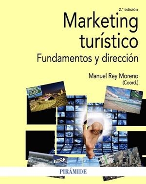 MARKETING TURÍSTICO.FUNDAMENTOS Y DIRECCIÓN | 9788436842081 | REY MORENO, MANUEL | Llibreria Geli - Llibreria Online de Girona - Comprar llibres en català i castellà