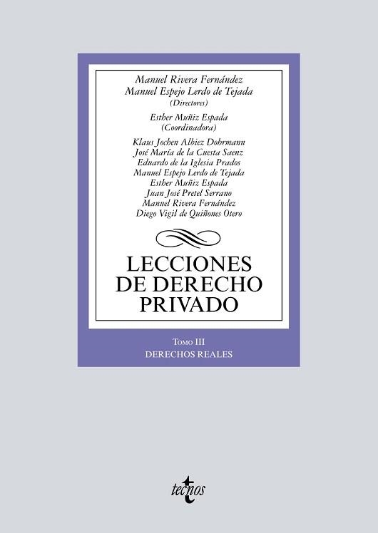 LECCIONES DE DERECHO PRIVADO.TOMO III. DERECHOS REALES | 9788430978717 | RIVERA FERNÁNDEZ, MANUEL/ESPEJO LERDO DE TEJADA, MANUEL/MUÑIZ ESPADA, ESTHER/ALBIEZ DOHRMANN, KLAUS  | Llibreria Geli - Llibreria Online de Girona - Comprar llibres en català i castellà