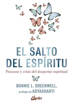 EL SALTO DEL ESPÍRITU.PROCESOS Y CRISIS DEL DESPERTAR ESPIRITUAL | 9788484458357 | GREENWELL,BONNIE L. | Llibreria Geli - Llibreria Online de Girona - Comprar llibres en català i castellà