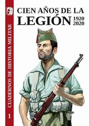 CIEN AÑOS DE LA LEGIÓN ESPAÑOLA 1920-2020 | 9788412105308 | DANIEL MACÍAS FERNÁNDEZ/FRANCISCO ESCRIBANO BERNAL/EDUARDO GONZÁLEZ CALLEJA/ROBERTO MUÑOZ BOLAÑOS/DA | Llibreria Geli - Llibreria Online de Girona - Comprar llibres en català i castellà