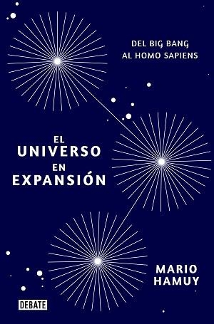 EL UNIVERSO EN EXPANSIÓN.DEL BIG BANG AL HOMO SAPIES | 9788418006081 | HAMUY,MARIO | Llibreria Geli - Llibreria Online de Girona - Comprar llibres en català i castellà
