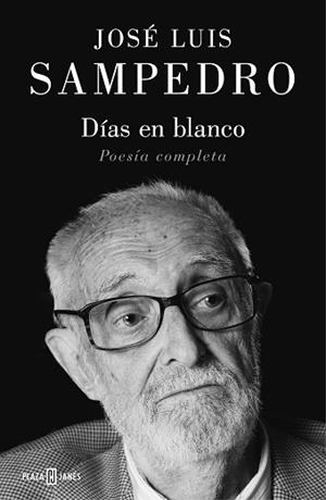 DÍAS EN BLANCO.POESÍA COMPLETA | 9788401024542 | SAMPEDRO,JOSÉ LUIS | Llibreria Geli - Llibreria Online de Girona - Comprar llibres en català i castellà