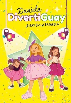 DANIELA DIVERTIGUAY-3.RISAS EN LA PASARELA! | 9788418038532 | DIVERTIGUAY,DANIELA | Libreria Geli - Librería Online de Girona - Comprar libros en catalán y castellano