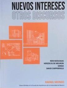 NUEVOS INTERESES,OTROS DISCURSOS | 9788494767869 | MONEO,RAFAEL | Libreria Geli - Librería Online de Girona - Comprar libros en catalán y castellano
