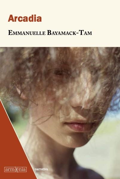 ARCADIA | 9788412003949 | BAYAMACK-TAM,EMMANUELLE | Libreria Geli - Librería Online de Girona - Comprar libros en catalán y castellano