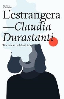 L'ESTRANGERA | 9788412138948 | DURASTANTI,CLAUDIA | Libreria Geli - Librería Online de Girona - Comprar libros en catalán y castellano