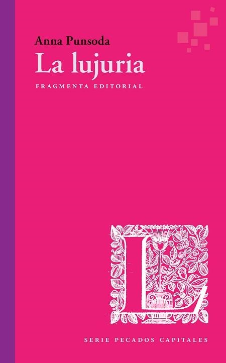 LA LUJURIA | 9788417796273 | PUNSODA,ANNA | Llibreria Geli - Llibreria Online de Girona - Comprar llibres en català i castellà