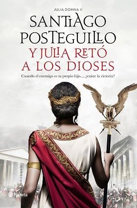Y JULIA RETÓ A LOS DIOSES(JULIA DOMNA-2) | 9788408224693 | POSTEGUILLO,SANTIAGO | Libreria Geli - Librería Online de Girona - Comprar libros en catalán y castellano