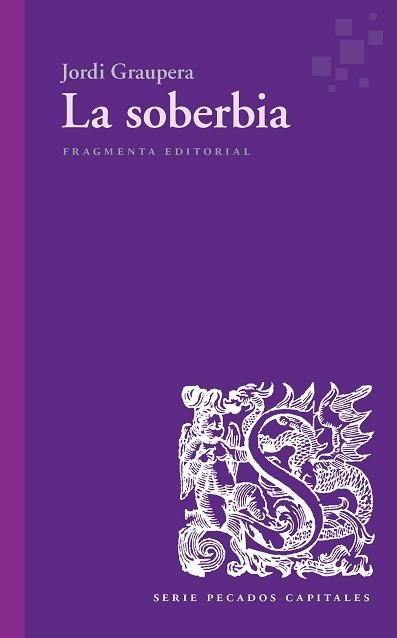LA SOBERBIA | 9788417796297 | GRAUPERA,JORDI | Libreria Geli - Librería Online de Girona - Comprar libros en catalán y castellano