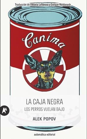 LA CAJA NEGRA.LOS PERROS VUELAN BAJO | 9788415509530 | POPOV,ALEK | Llibreria Geli - Llibreria Online de Girona - Comprar llibres en català i castellà