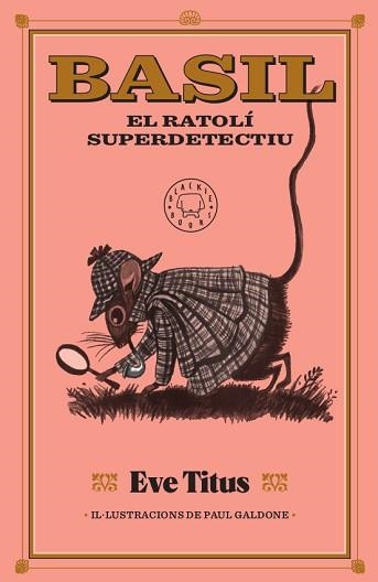 BASIL,EL RATOLÍ SUPERDETECTIU | 9788417552893 | TITUS,EVE | Libreria Geli - Librería Online de Girona - Comprar libros en catalán y castellano