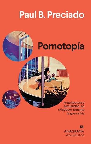 PORNOTOPÍA.ARQUITECTURA Y SEXUALIDAD EN PLAYBOY DURANTE LA GUERRA FRIA | 9788433964540 | PRECIADO,PAUL B. | Llibreria Geli - Llibreria Online de Girona - Comprar llibres en català i castellà