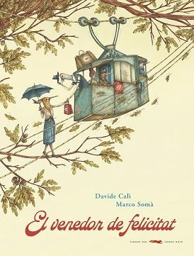 EL VENEDOR DE FELICITAT | 9788494990496 | CALÍ,DAVIDE | Libreria Geli - Librería Online de Girona - Comprar libros en catalán y castellano